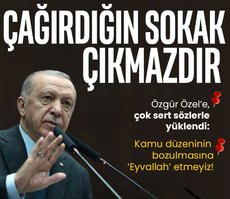 Very harsh reaction from President Erdoğan to the street call of Özgür Özel: The street you are calling is a dead end, we do not submit to the vandal!