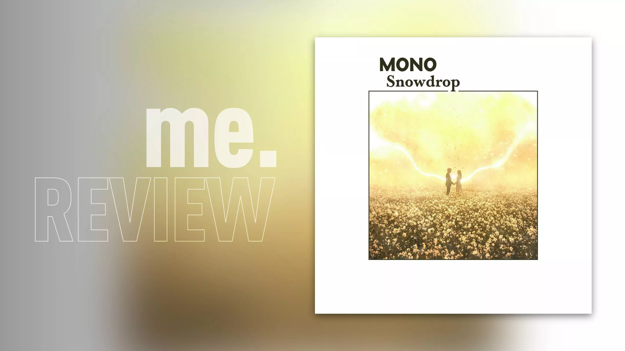 Review: Mono – SNOWDROP: Kitsch tolerance decides everything
