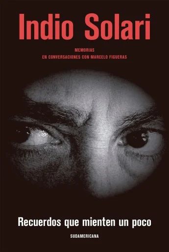 The revelations of the autobiography of Indio Solari